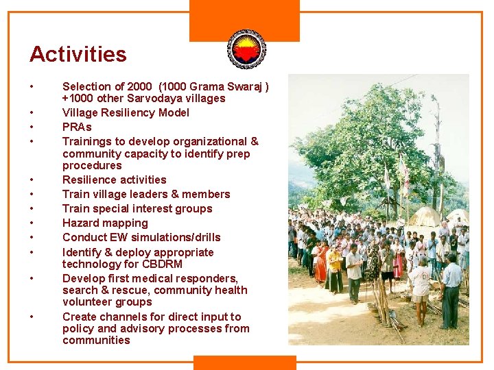 Activities • • • Selection of 2000 (1000 Grama Swaraj ) +1000 other Sarvodaya Activities • • • Selection of 2000 (1000 Grama Swaraj ) +1000 other Sarvodaya