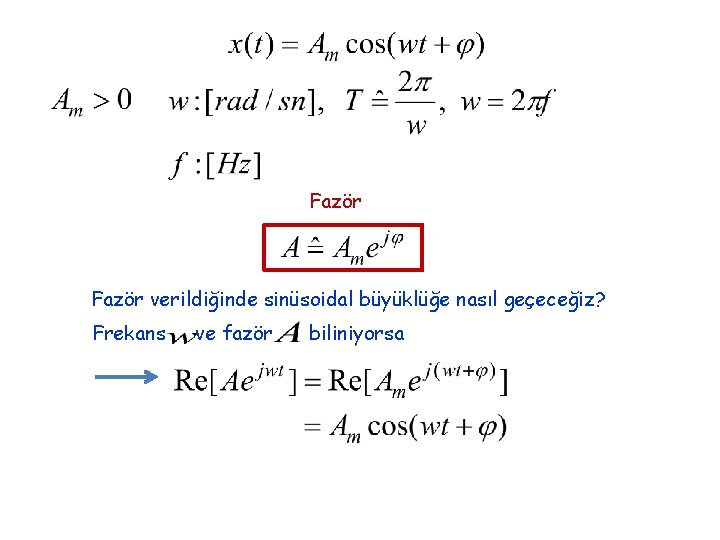 Fazör verildiğinde sinüsoidal büyüklüğe nasıl geçeceğiz? Frekans ve fazör biliniyorsa 