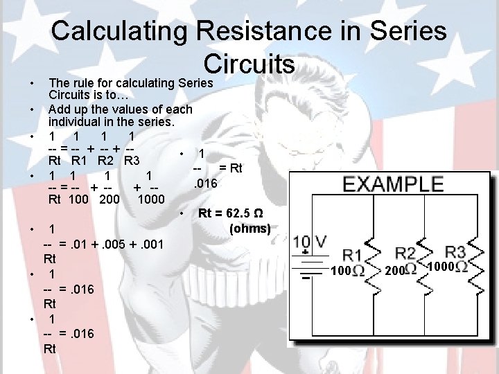  • Calculating Resistance in Series Circuits The rule for calculating Series Circuits is