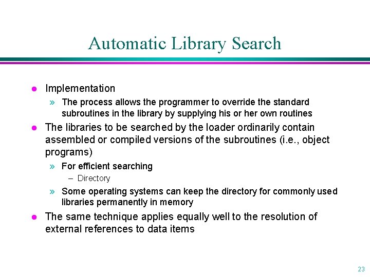 Automatic Library Search l Implementation » The process allows the programmer to override the