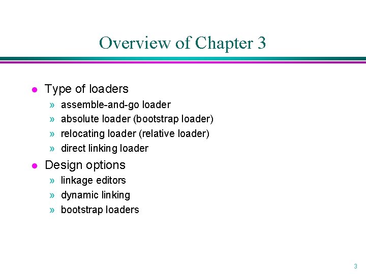 Overview of Chapter 3 l Type of loaders » » l assemble-and-go loader absolute