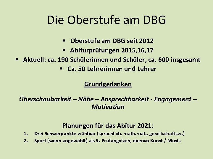 Die Oberstufe am DBG § Oberstufe am DBG seit 2012 § Abiturprüfungen 2015, 16, Die Oberstufe am DBG § Oberstufe am DBG seit 2012 § Abiturprüfungen 2015, 16,
