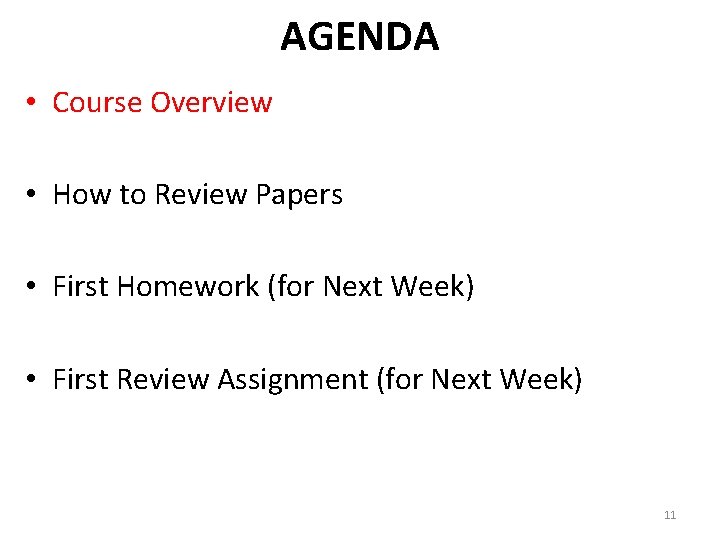 AGENDA • Course Overview • How to Review Papers • First Homework (for Next