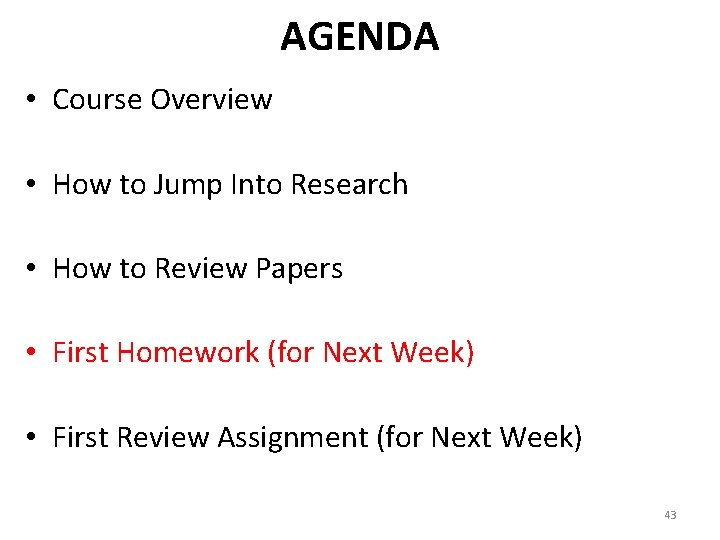 AGENDA • Course Overview • How to Jump Into Research • How to Review
