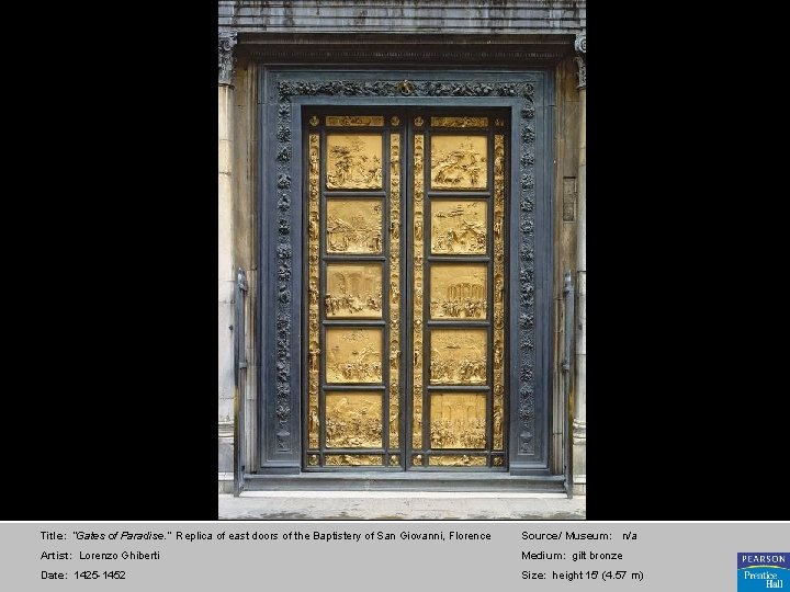 Title: “Gates of Paradise. ” Replica of east doors of the Baptistery of San