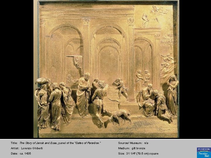 Title: The Story of Jacob and Esau, panel of the “Gates of Paradise. ”