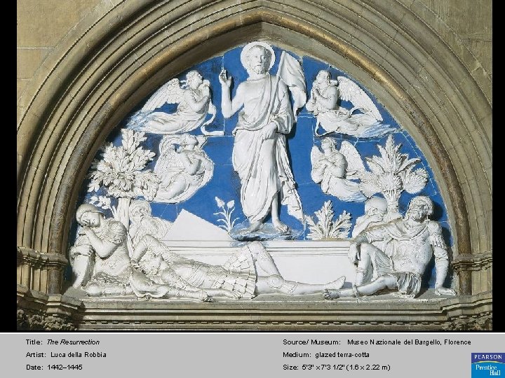 Title: The Resurrection Source/ Museum: Museo Nazionale del Bargello, Florence Artist: Luca della Robbia