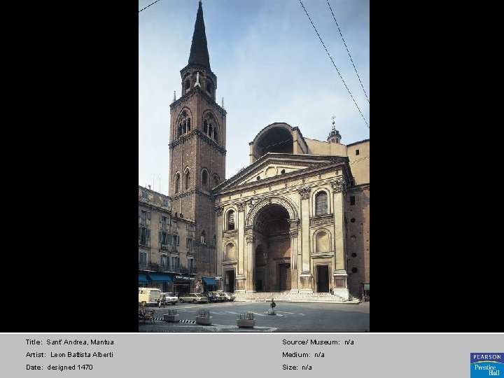Title: Sant’ Andrea, Mantua Source/ Museum: n/a Artist: Leon Battista Alberti Medium: n/a Date: