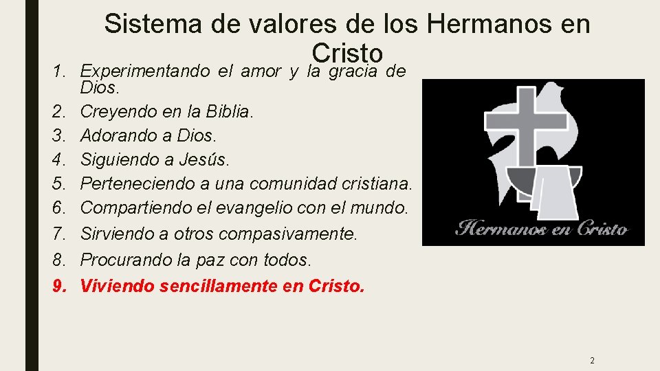 Sistema de valores de los Hermanos en Cristo 1. Experimentando el amor y la