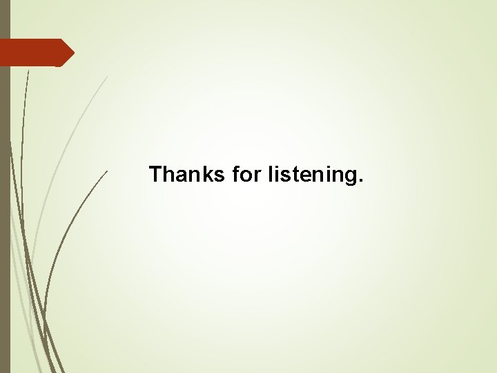 Thanks for listening. 