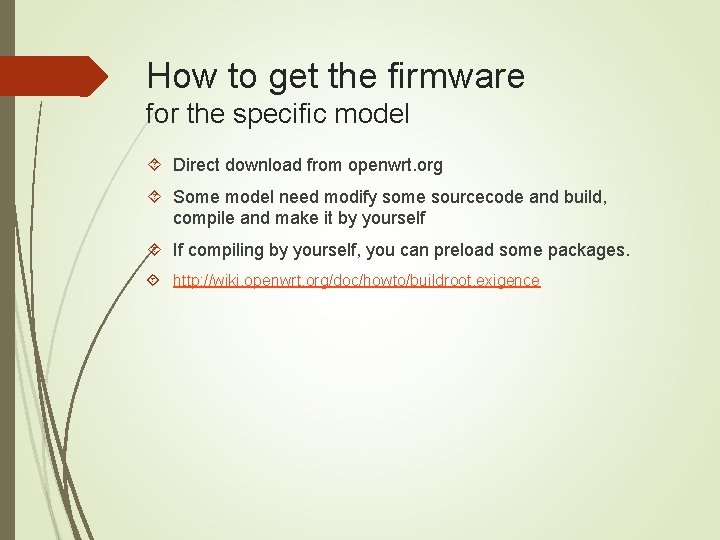 How to get the firmware for the specific model Direct download from openwrt. org