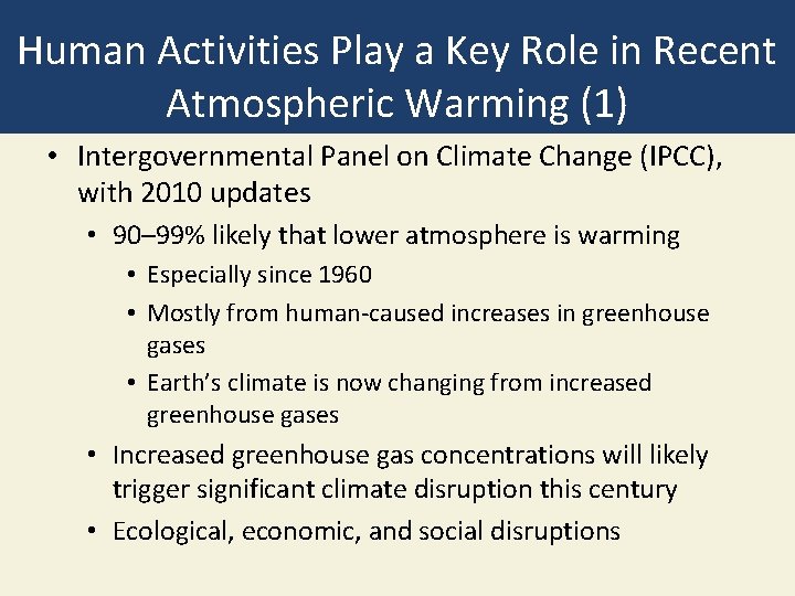 Human Activities Play a Key Role in Recent Atmospheric Warming (1) • Intergovernmental Panel