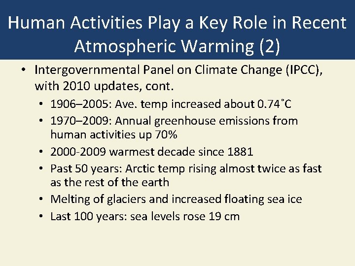 Human Activities Play a Key Role in Recent Atmospheric Warming (2) • Intergovernmental Panel