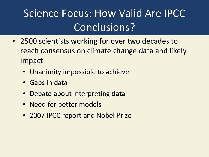 Science Focus: How Valid Are IPCC Conclusions? • 2500 scientists working for over two