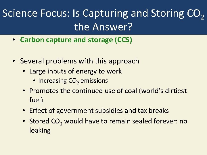 Science Focus: Is Capturing and Storing CO 2 the Answer? • Carbon capture and