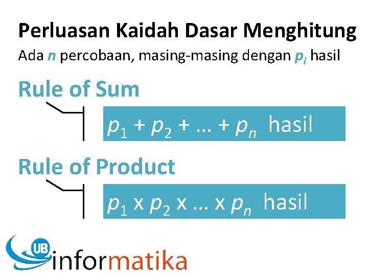 Perluasan Kaidah Dasar Menghitung Ada n percobaan, masing-masing dengan pi hasil Rule of Sum