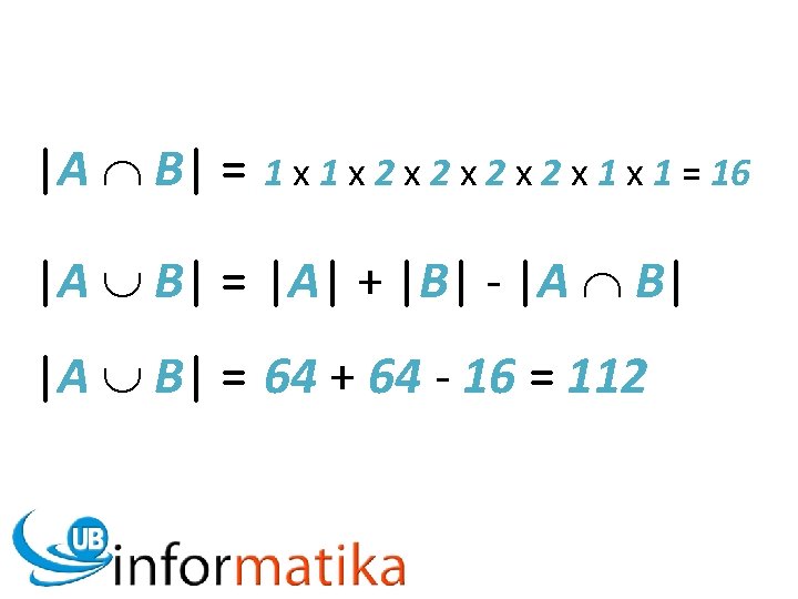 |A B| = 1 x 2 x 2 x 1 x 1 = 16