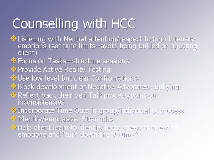 Counselling with HCC v Listening with Neutral attention/respect to high intensity emotions (set time