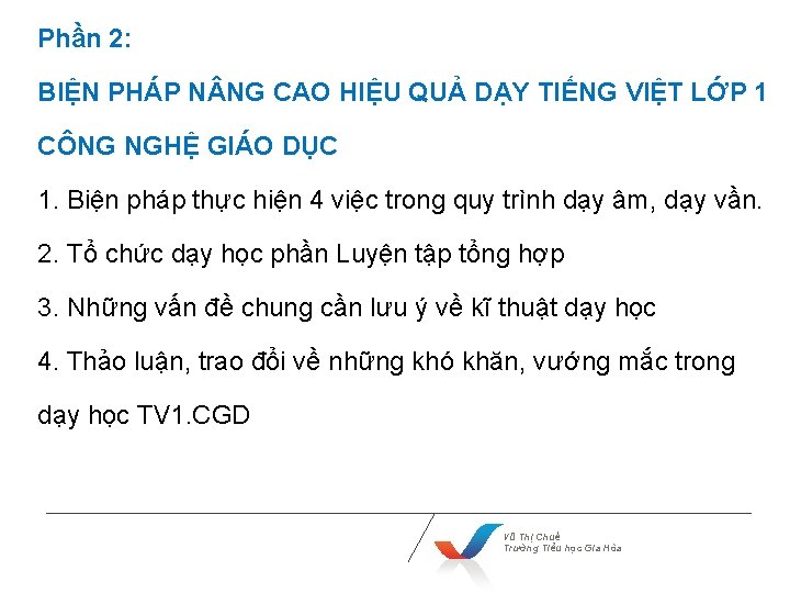 Phần 2: BIỆN PHÁP N NG CAO HIỆU QUẢ DẠY TIẾNG VIỆT LỚP 1