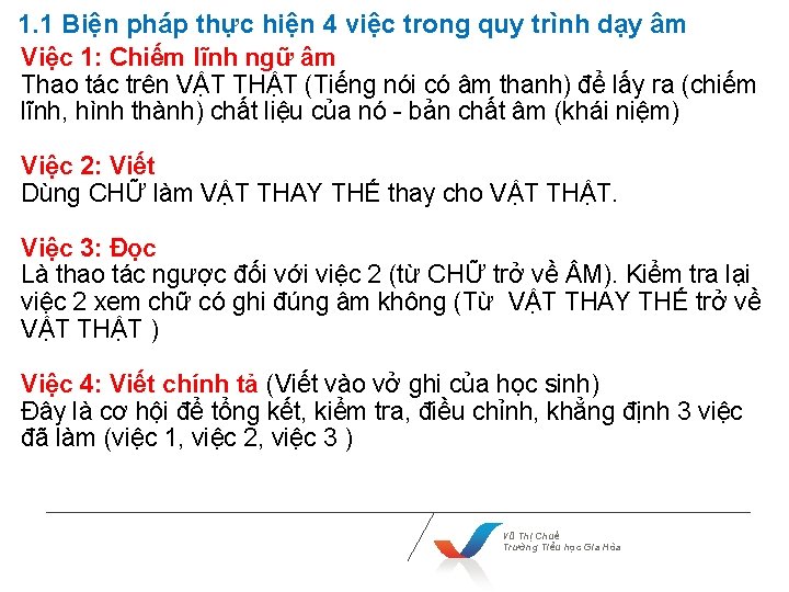 1. 1 Biện pháp thực hiện 4 việc trong quy trình dạy âm Việc