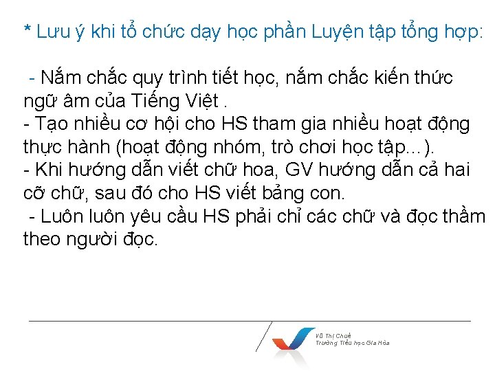 * Lưu ý khi tổ chức dạy học phần Luyện tập tổng hợp: -