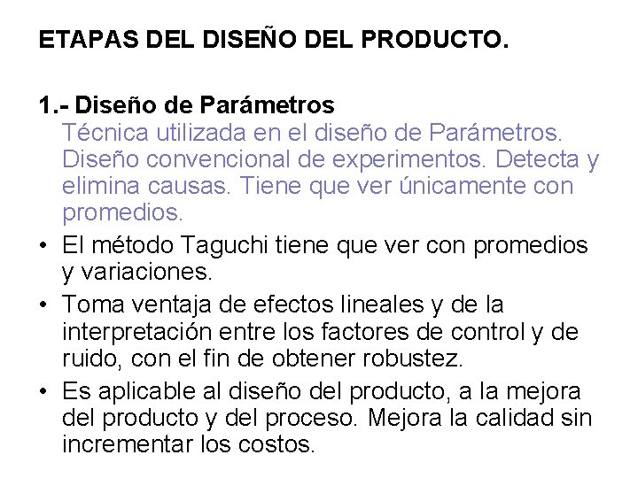 ETAPAS DEL DISEÑO DEL PRODUCTO. 1. Diseño de Parámetros Técnica utilizada en el diseño