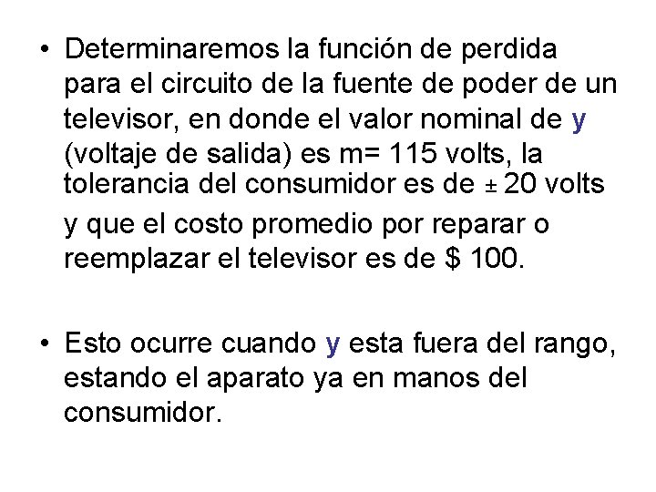  • Determinaremos la función de perdida para el circuito de la fuente de