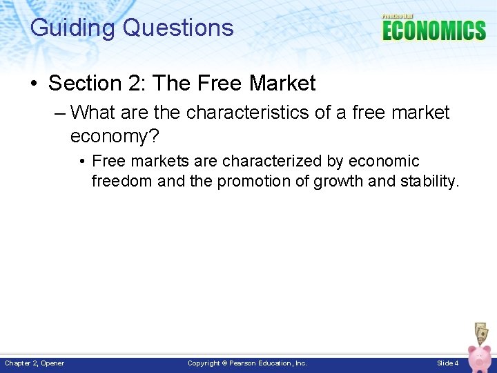 Guiding Questions • Section 2: The Free Market – What are the characteristics of