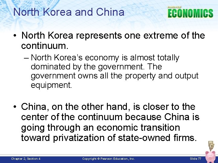 North Korea and China • North Korea represents one extreme of the continuum. –