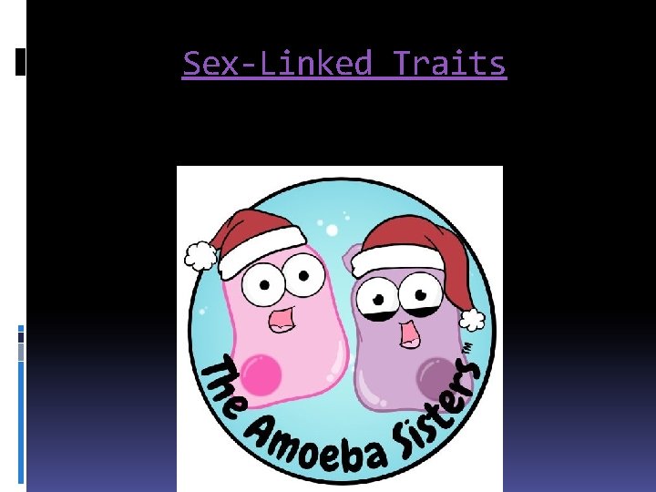 Sex-Linked Traits 