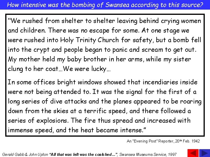 How intensive was the bombing of Swansea according to this source? “We rushed from