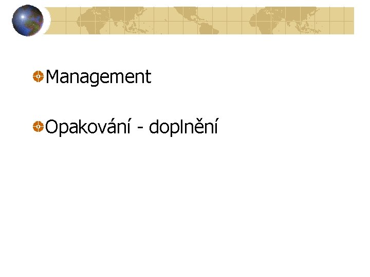 Management Opakování - doplnění 