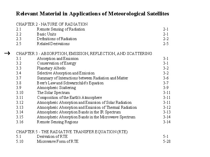 Relevant Material in Applications of Meteorological Satellites CHAPTER 2 - NATURE OF RADIATION 2.