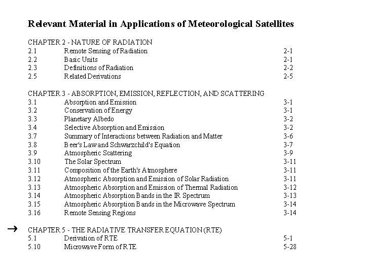 Relevant Material in Applications of Meteorological Satellites CHAPTER 2 - NATURE OF RADIATION 2.