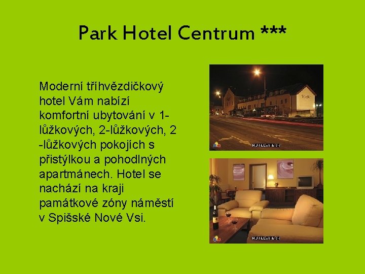 Park Hotel Centrum *** Moderní tříhvězdičkový hotel Vám nabízí komfortní ubytování v 1 lůžkových,