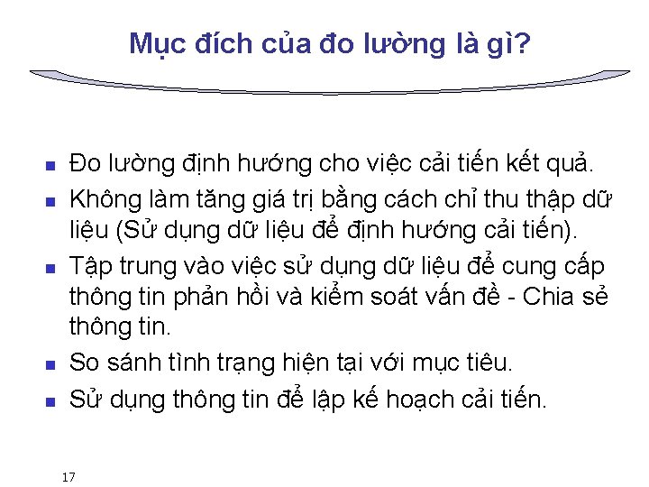 Mục đích của đo lường là gì? n n n Đo lường định hướng