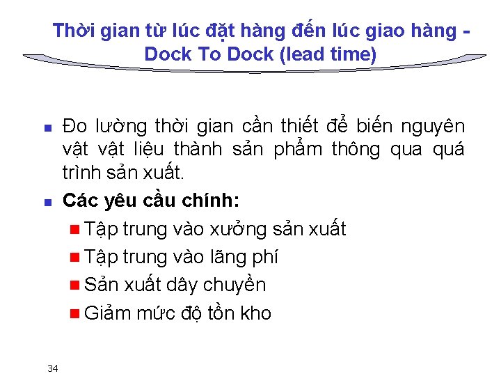 Thời gian từ lúc đặt hàng đến lúc giao hàng Dock To Dock (lead