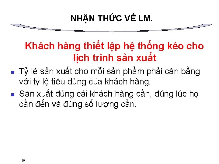 NHẬN THỨC VỀ LM. Khách hàng thiết lập hệ thống kéo cho lịch trình