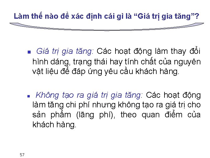 Làm thế nào để xác định cái gì là “Giá trị gia tăng”? n