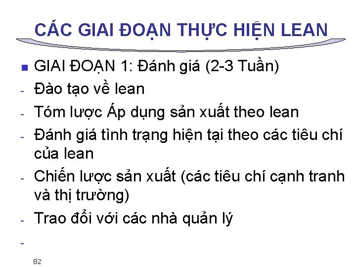 CÁC GIAI ĐOẠN THỰC HIỆN LEAN n - - - GIAI ĐOẠN 1: Đánh