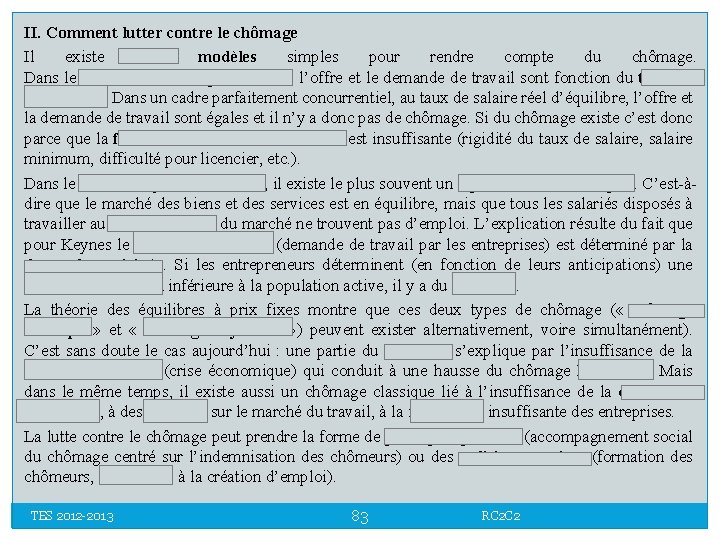 II. Comment lutter contre le chômage Il existe deux modèles simples pour rendre compte