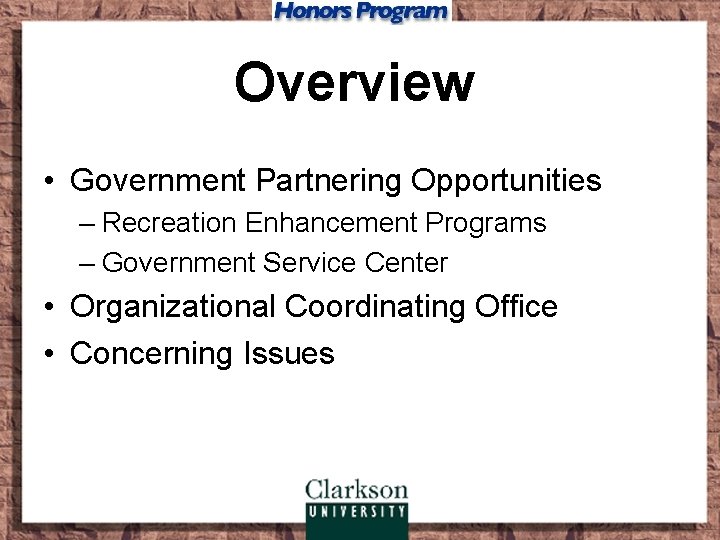 Overview • Government Partnering Opportunities – Recreation Enhancement Programs – Government Service Center •