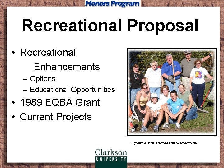 Recreational Proposal • Recreational Enhancements – Options – Educational Opportunities • 1989 EQBA Grant