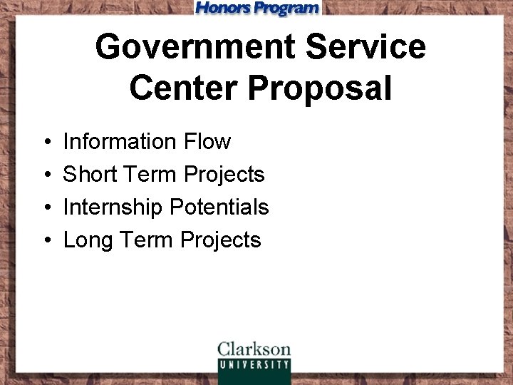 Government Service Center Proposal • • Information Flow Short Term Projects Internship Potentials Long