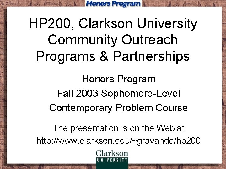 HP 200, Clarkson University Community Outreach Programs & Partnerships Honors Program Fall 2003 Sophomore-Level