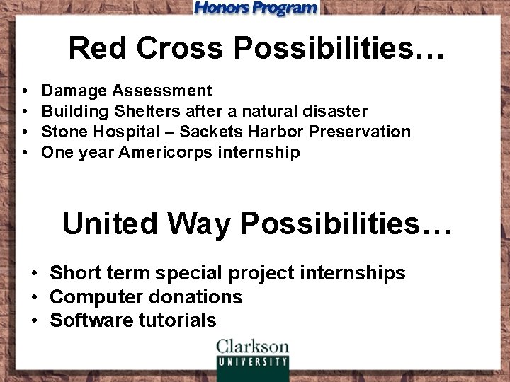 Red Cross Possibilities… • • Damage Assessment Building Shelters after a natural disaster Stone