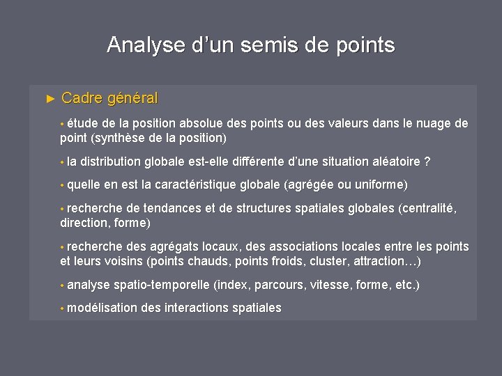 Analyse d’un semis de points ► Cadre général • étude de la position absolue Analyse d’un semis de points ► Cadre général • étude de la position absolue