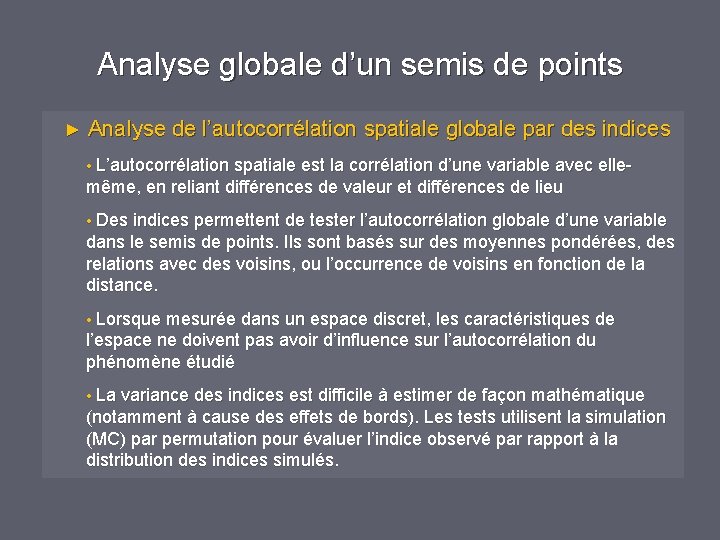 Analyse globale d’un semis de points ► Analyse de l’autocorrélation spatiale globale par des Analyse globale d’un semis de points ► Analyse de l’autocorrélation spatiale globale par des