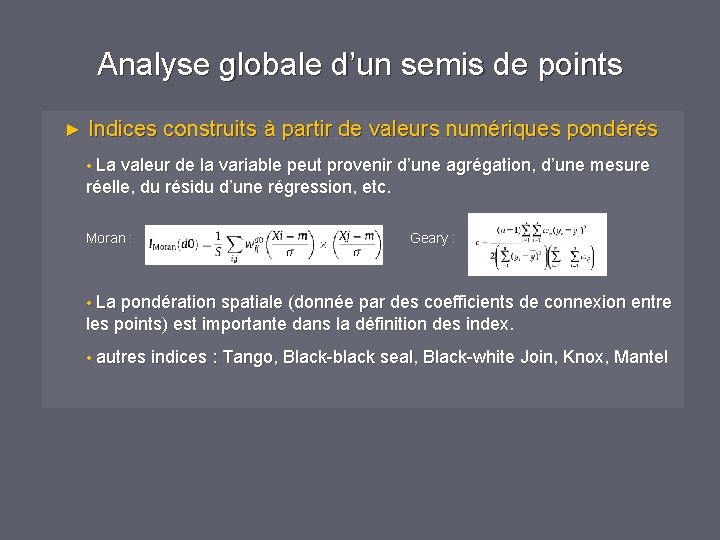 Analyse globale d’un semis de points ► Indices construits à partir de valeurs numériques Analyse globale d’un semis de points ► Indices construits à partir de valeurs numériques