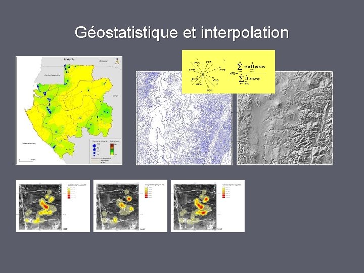 Géostatistique et interpolation Géostatistique et interpolation